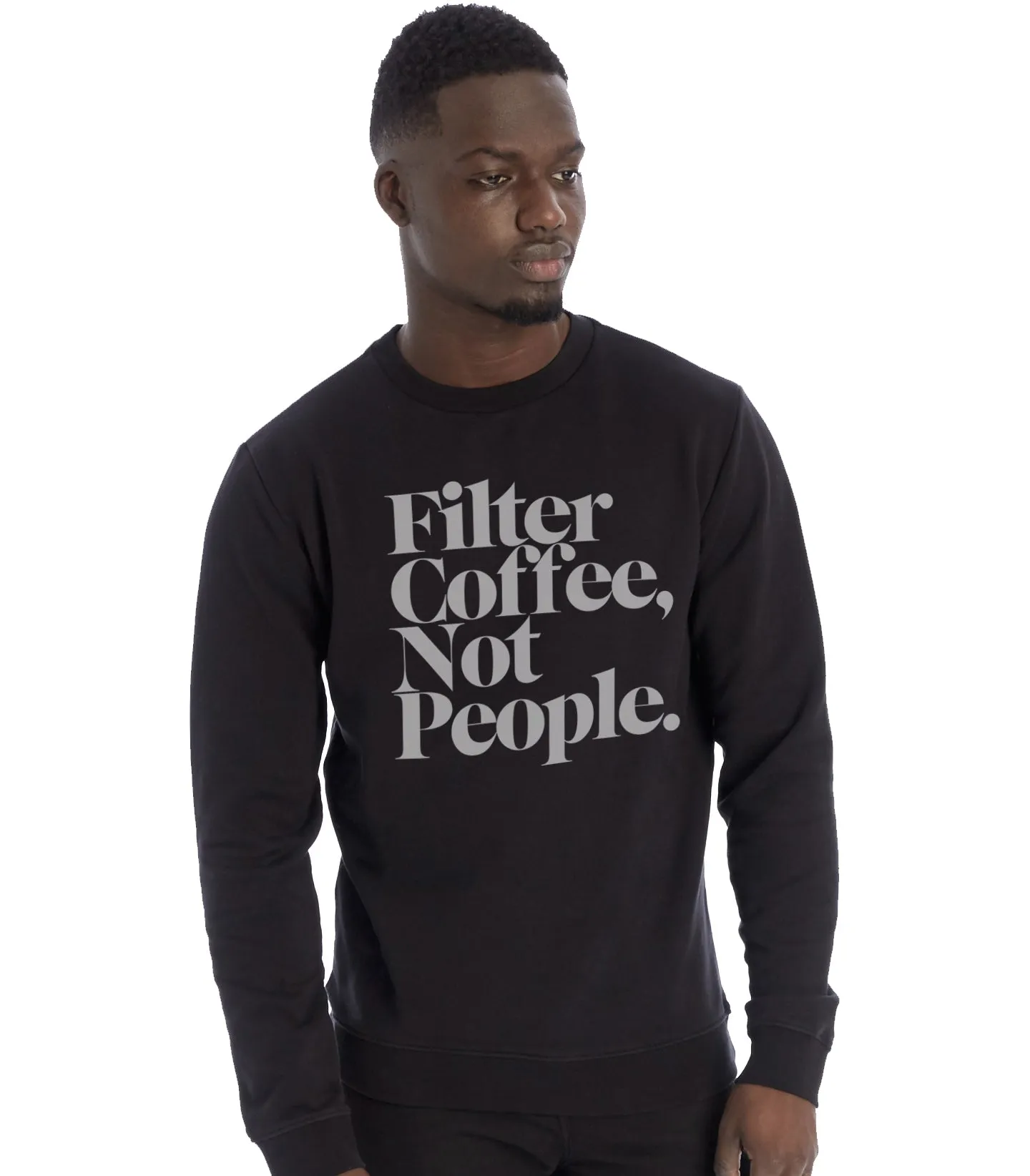 Filter Coffee Not People Pullover Fleece Sweatshirt (Black)