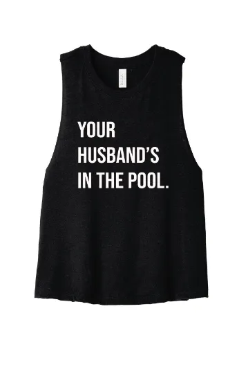 Your Husband's In the Pool RHONJ Cropped Tank-top