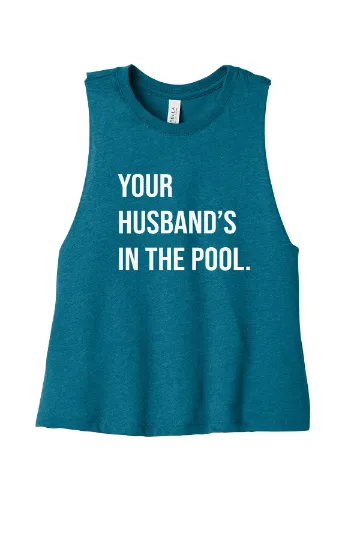 Your Husband's In the Pool RHONJ Cropped Tank-top